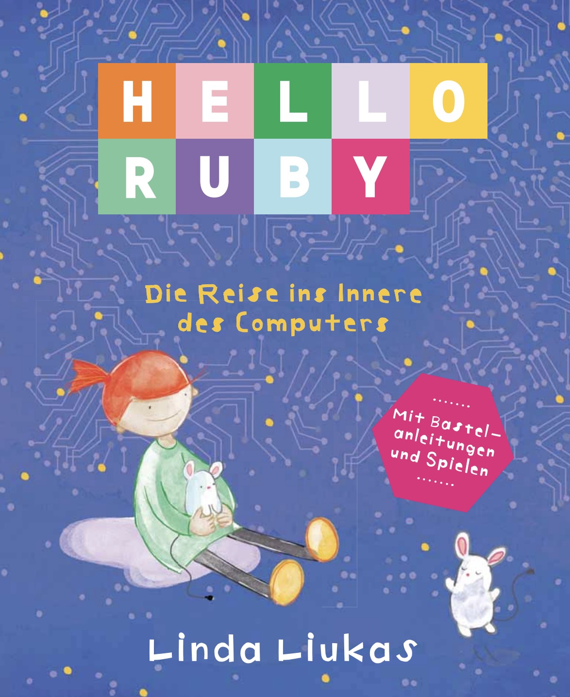 Hello Ruby - Die Reise ins Innere des Computers